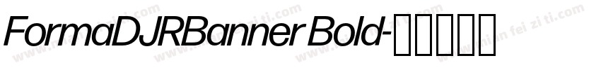 FormaDJRBanner Bold字体转换